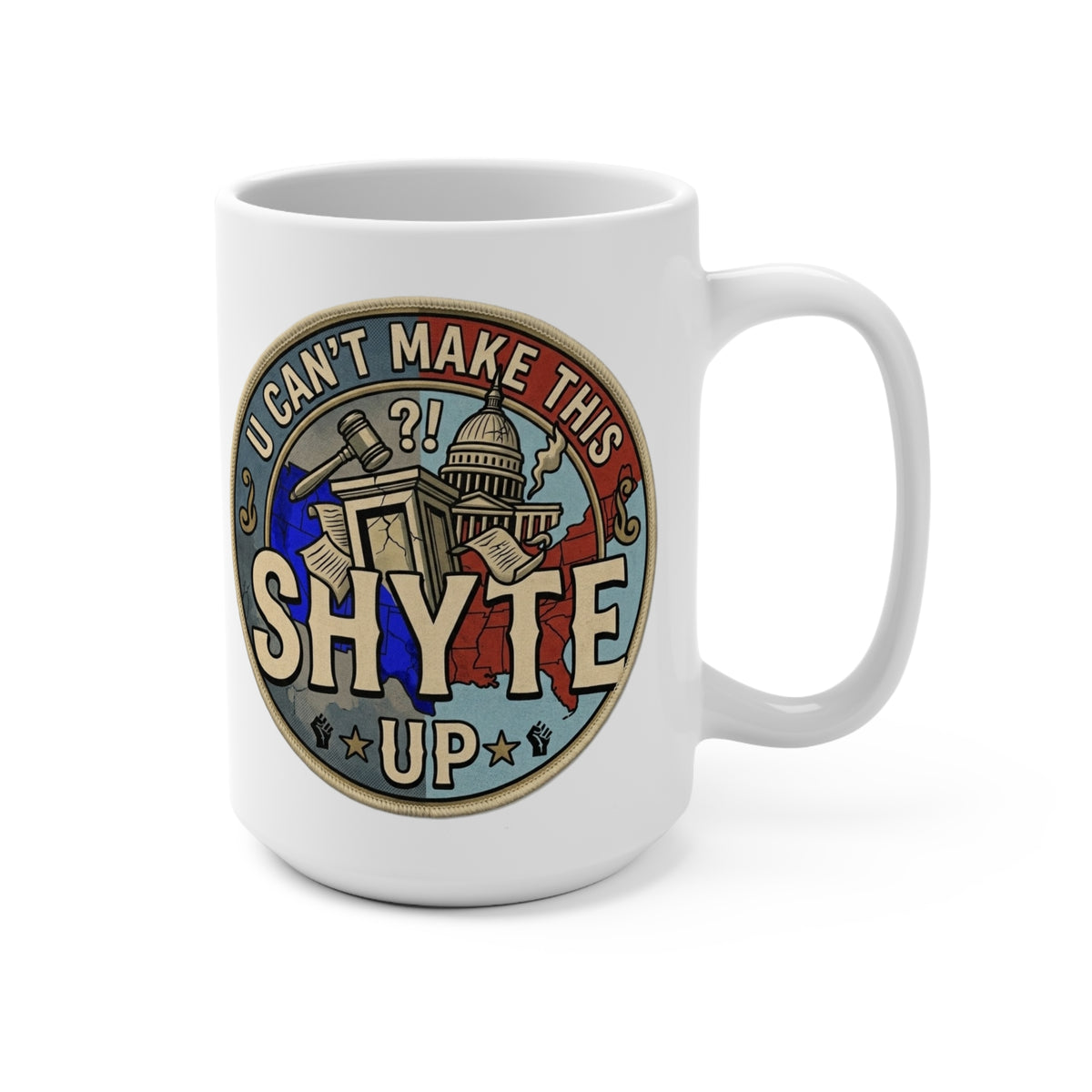 Mug -  Divided by Colours  - U Can't Make This Shyte Up  Logo Mug 15oz