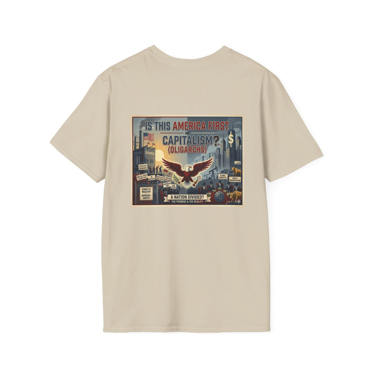 T-Shirt - U Cant Make This Shyte Up - Is This America First Capitalism -Eagle -Unisex Softstyle