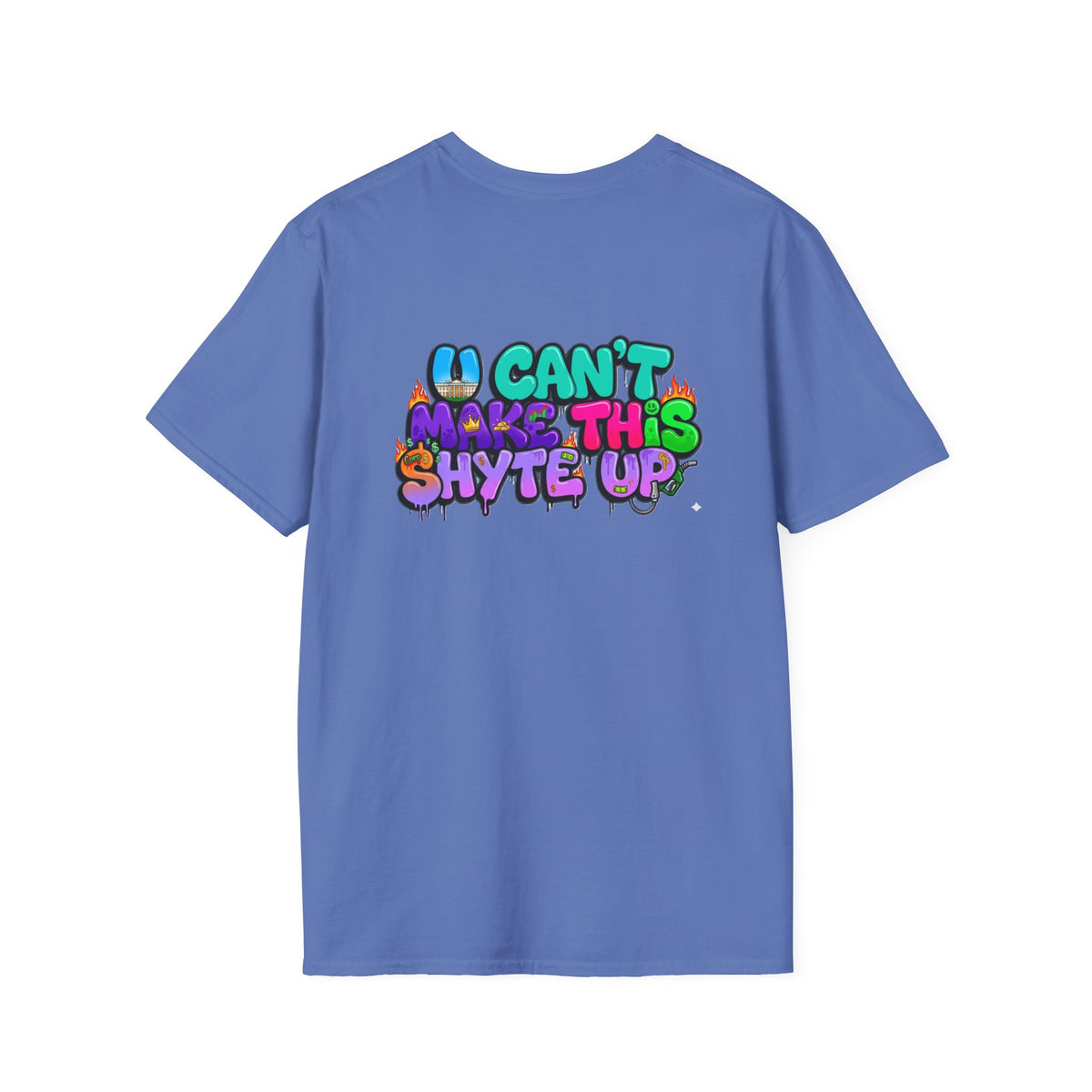 T-Shirt -U Cant Make This Shyte Up - NEON Bright Graffiti Satire - Unisex Softstyle