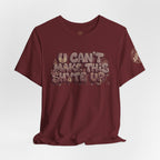 T-Shirt U Cant Make This Shyte Up - Red-bell Satire - Unisex Jersey Short Sleeve Tee