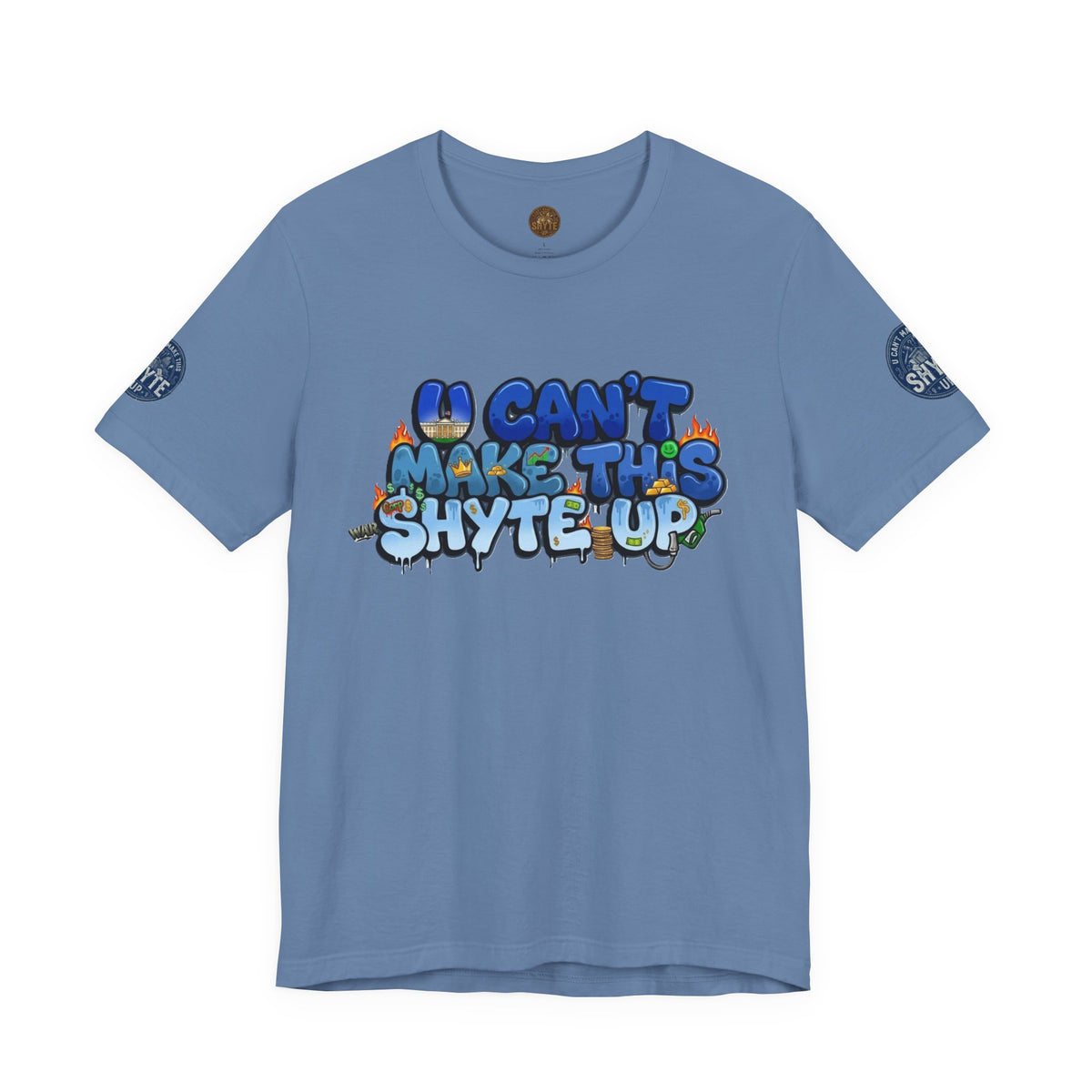 T-Shirt - U Cant Make This Shyte Up - Blue Satire -Unisex Jersey Short Sleeve Tee
