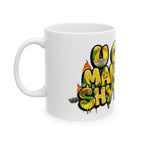Ceramic Mug, (11oz, 15oz) - Add drip of Honey to make Lemonade - U Can't Make This Shyte Up