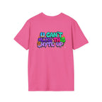 T-Shirt -U Cant Make This Shyte Up - NEON Bright Graffiti Satire - Unisex Softstyle