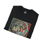 T-Shirt - U Cant Make This Shyte Up - Is This America First Capitalism -Unisex Softstyle