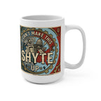 Mug - Divided -U Can't Make This Shyte Up  Logo- Mug 15oz