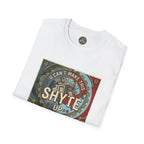 T-Shirt - U Cant Make This Shyte Up - Is This America First Capitalism -Unisex Softstyle