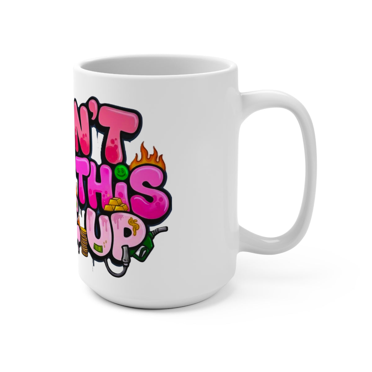 Mug 15oz - U Can't Make This Shyte Up  Logo- Pink