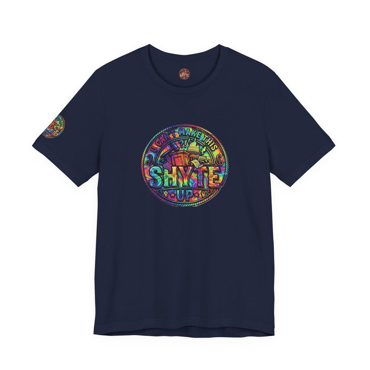 T-Shirt - Psych U Cant Make This Shyte Up -Unisex Jersey Short Sleeve Tee