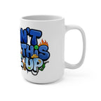 Mug - Feeling Blue - U Can't Make This Shyte Up - Mug 15oz