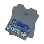 T-Shirt - U Cant Make This Shyte Up - Blue Satire -Unisex Jersey Short Sleeve Tee
