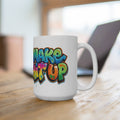 Mug - "Simply " U Can't Make Dis Shit Up - Mug 15oz
