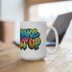 Mug - "Simply " U Can't Make Dis Shit Up - Mug 15oz