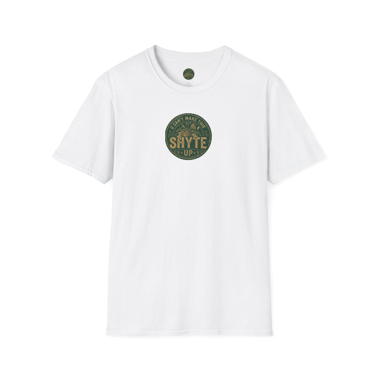T-Shirt -U Cant Make This Shyte Up - Green Cartoon Bubble  - Unisex Softstyle