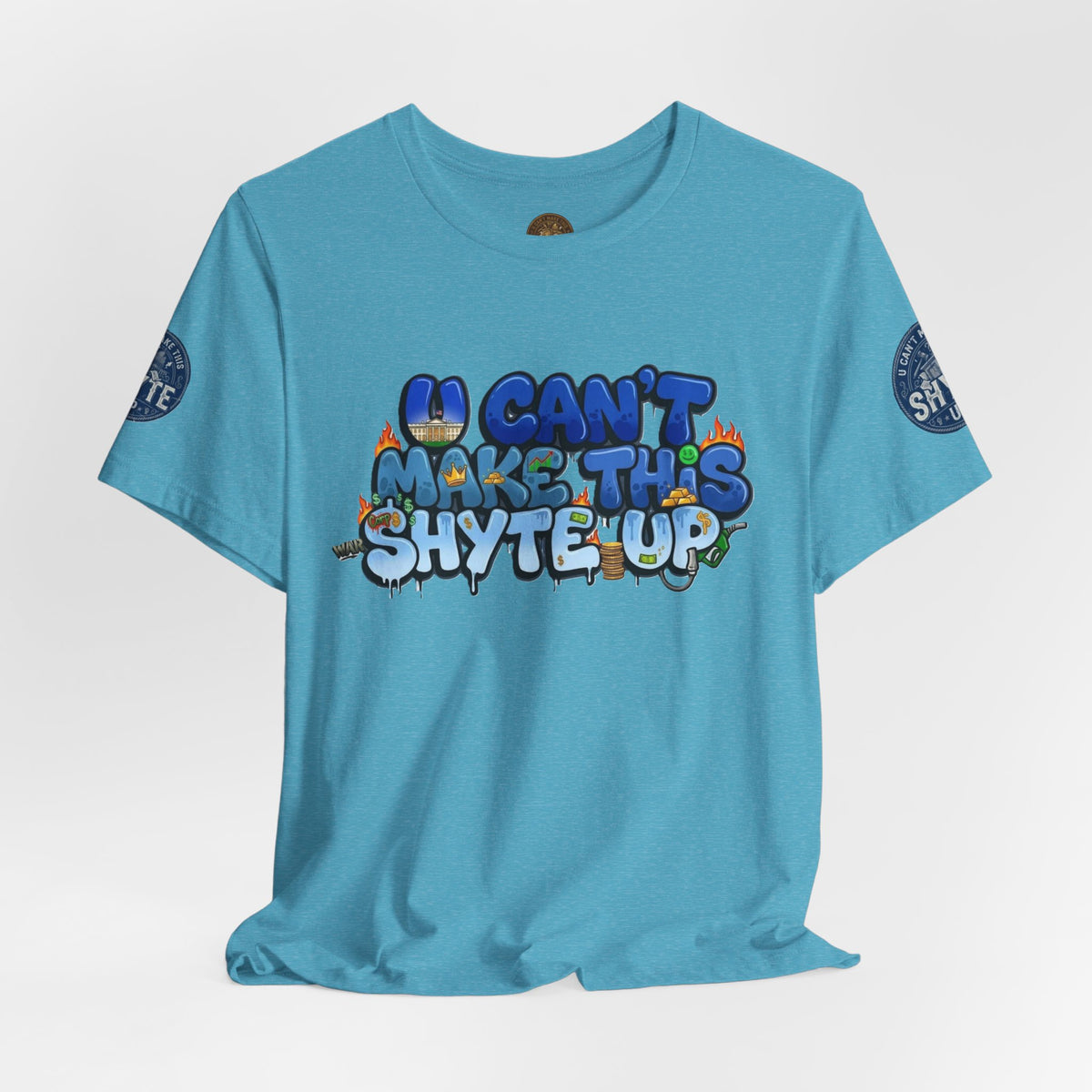 T-Shirt - U Cant Make This Shyte Up - Blue Satire -Unisex Jersey Short Sleeve Tee