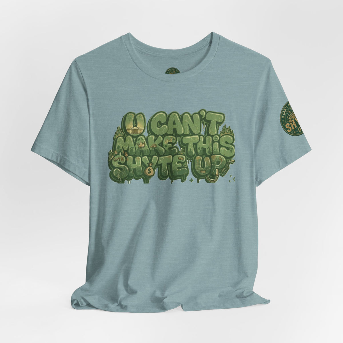 T-Shirt - U Cant Make This Shyte Up - Green-Phase-Bubble Satire -Unisex Jersey Short Sleeve Tee