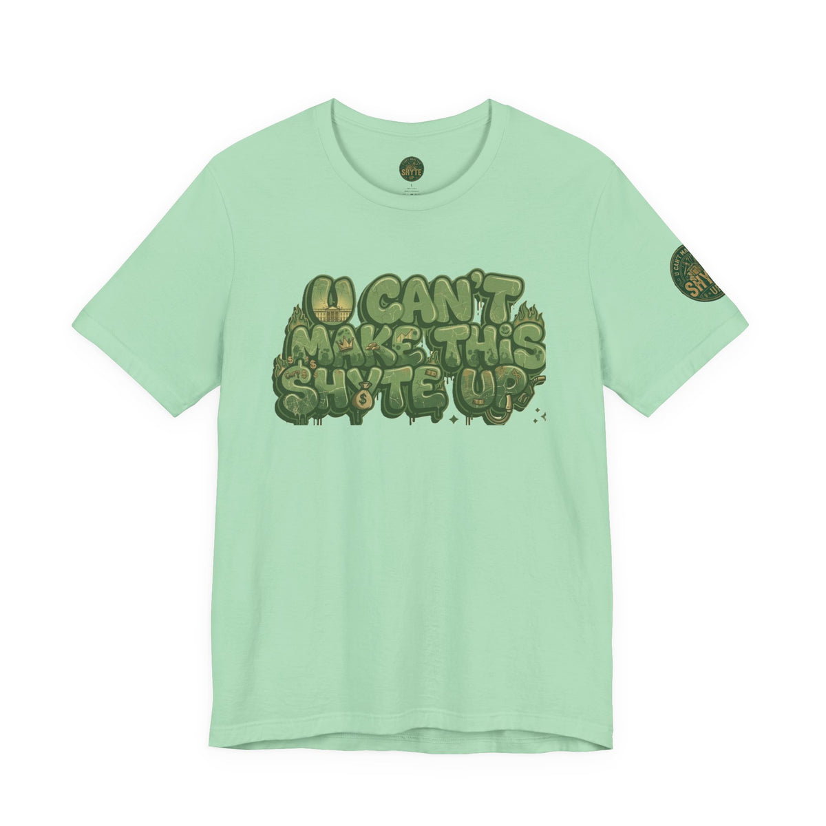 T-Shirt - U Cant Make This Shyte Up - Green-Phase-Bubble Satire -Unisex Jersey Short Sleeve Tee