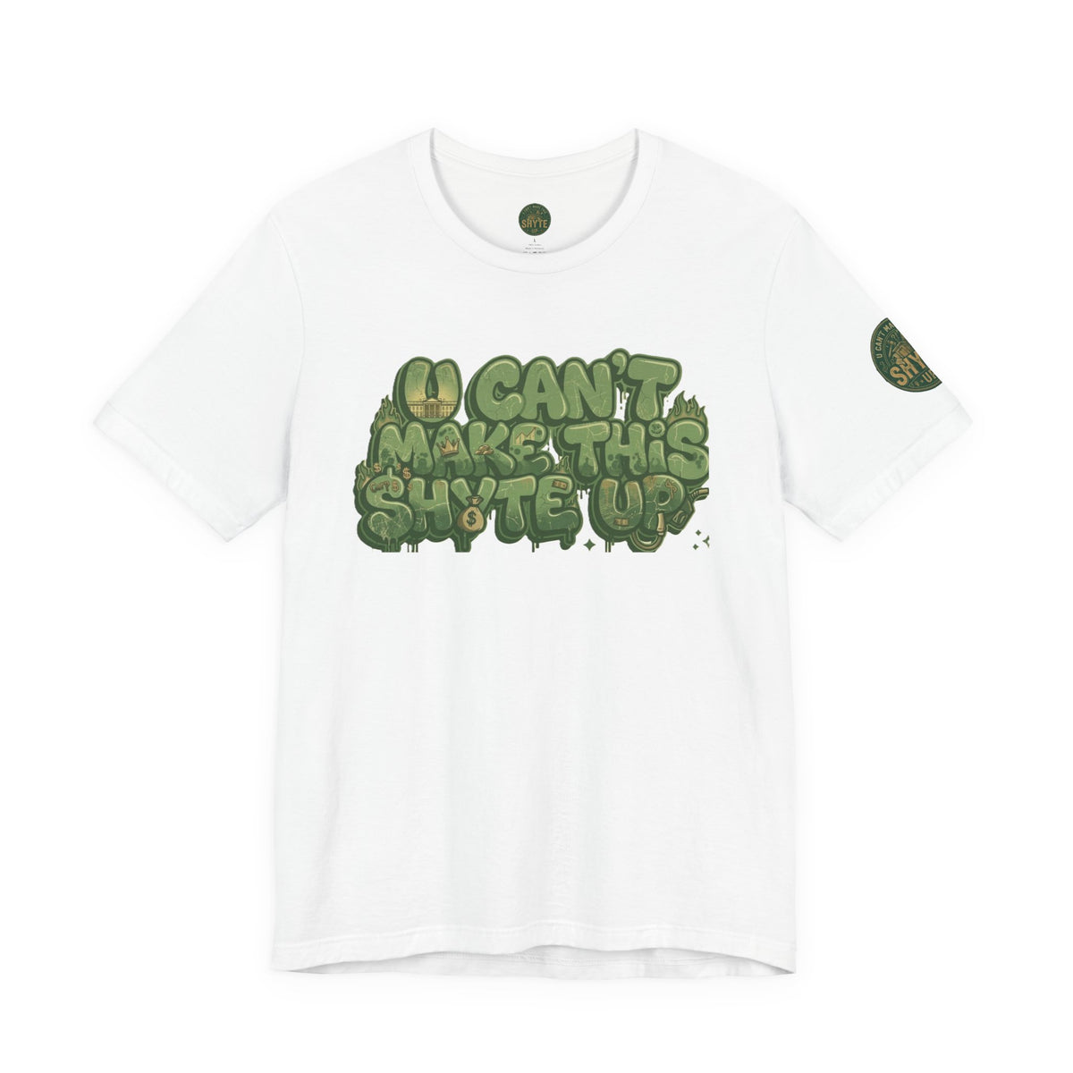 T-Shirt - U Cant Make This Shyte Up - Green-Phase-Bubble Satire -Unisex Jersey Short Sleeve Tee