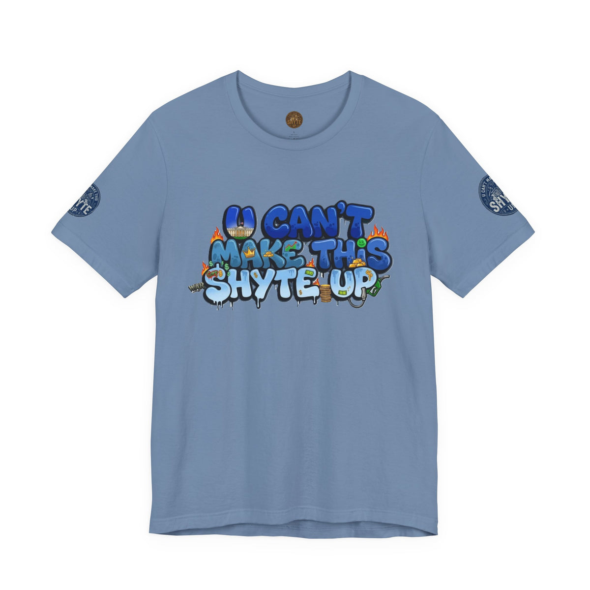 T-Shirt - U Cant Make This Shyte Up - Blue Satire -Unisex Jersey Short Sleeve Tee