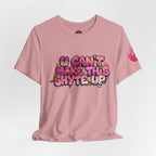 T-Shirt - U Cant Make This Shyte Up - Pink-licious Bubble Satire - Unisex Jersey Short Sleeve Tee