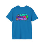 T-Shirt -U Cant Make This Shyte Up - NEON Bright Graffiti Satire - Unisex Softstyle