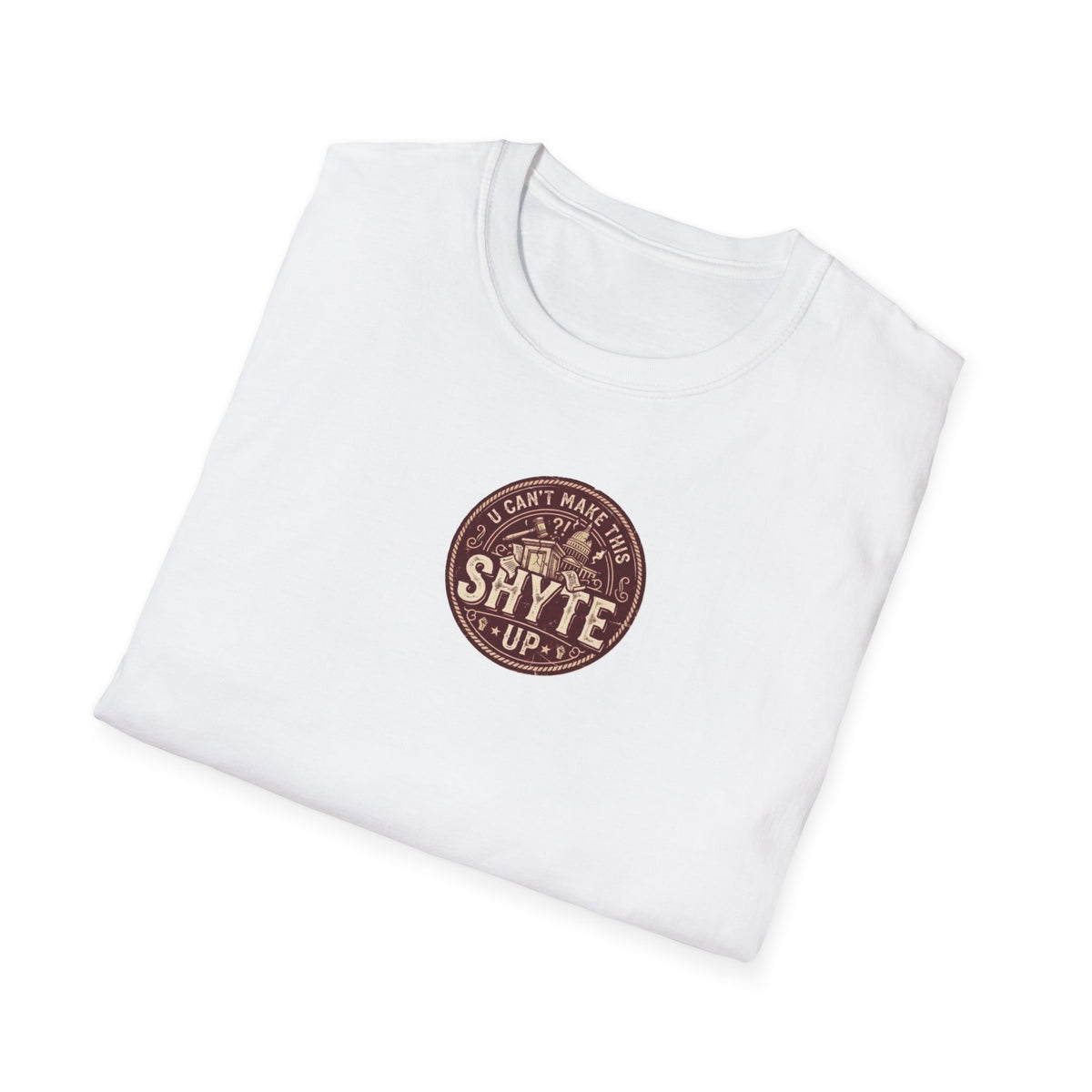 T-Shirt - U Cant Make This Shyte Up - Rust Red Cartoon Satire -  Unisex Softstyle