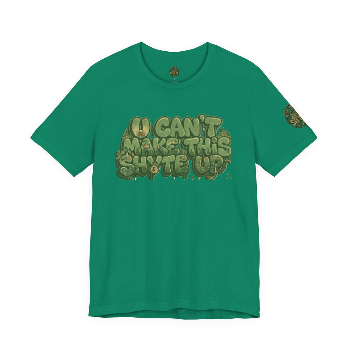 T-Shirt - U Cant Make This Shyte Up - Green-Phase-Bubble Satire -Unisex Jersey Short Sleeve Tee