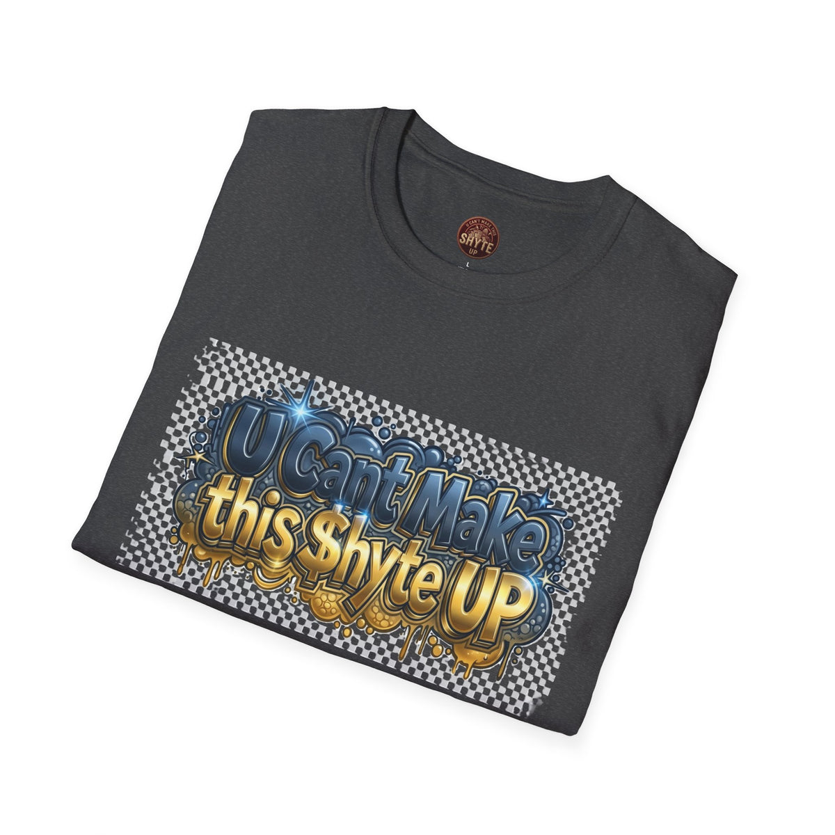 T-Shirt - U Cant Make This Shyte Up - Pee 4 Pardon Satire - Unisex Softstyle T-Shirt