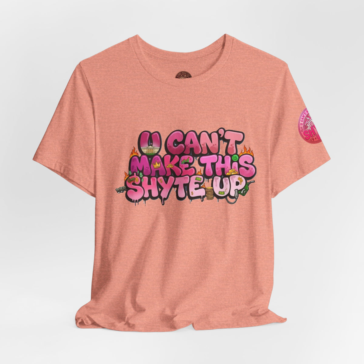 T-Shirt - U Cant Make This Shyte Up - Pink-licious Bubble Satire - Unisex Jersey Short Sleeve Tee