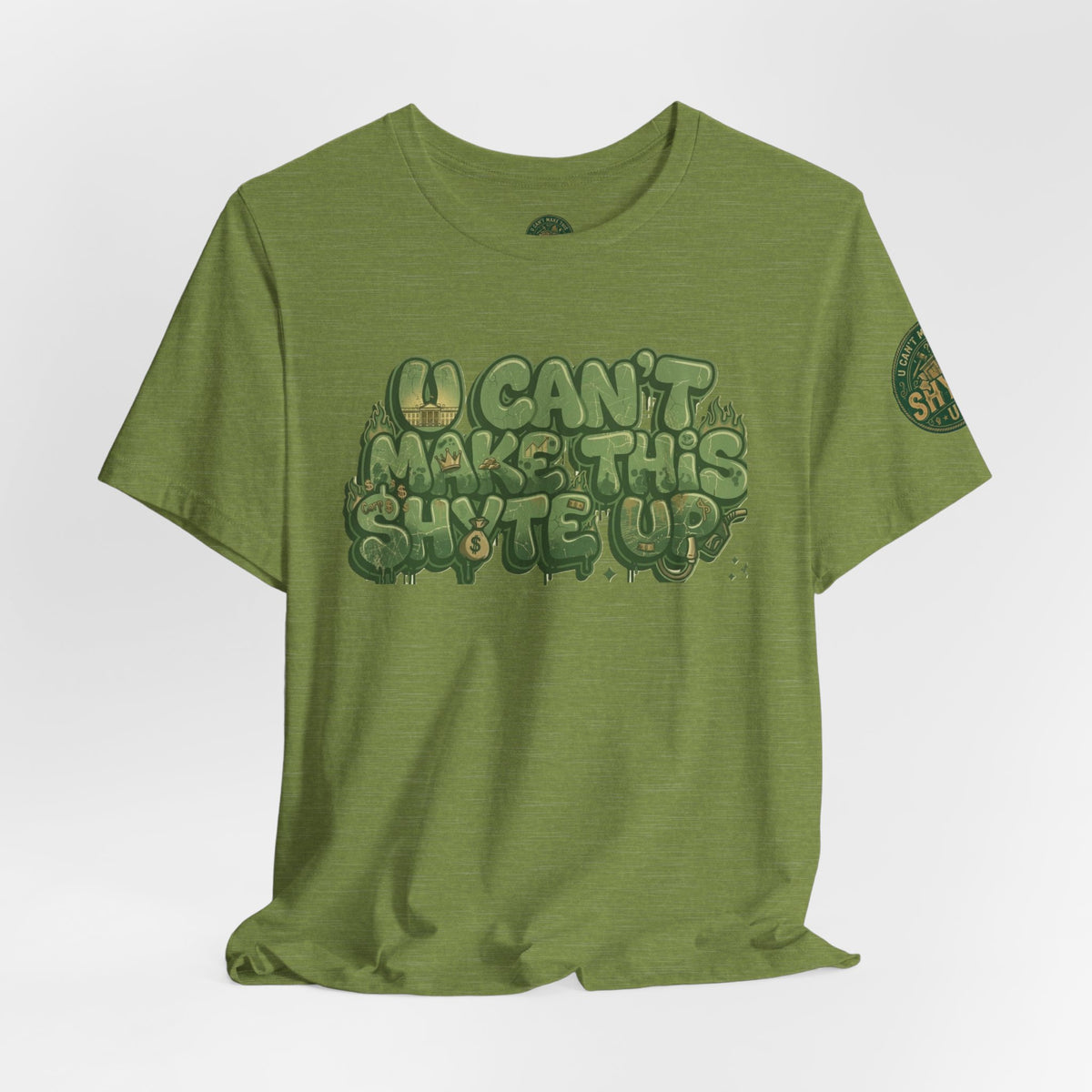 T-Shirt - U Cant Make This Shyte Up - Green-Phase-Bubble Satire -Unisex Jersey Short Sleeve Tee
