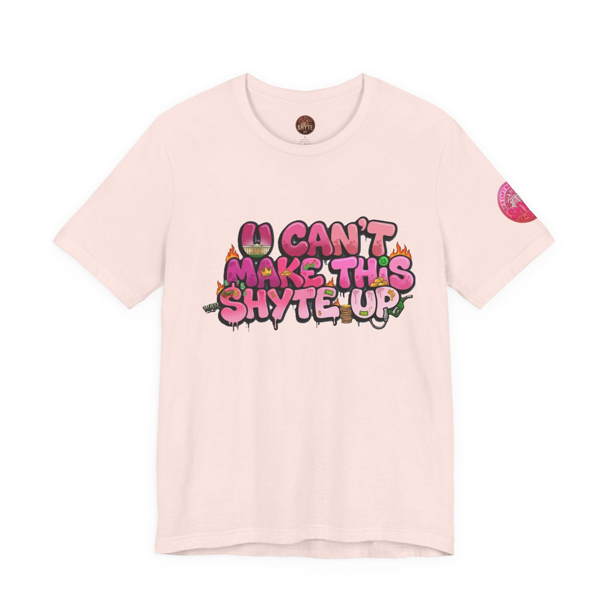 T-Shirt - U Cant Make This Shyte Up - Pink-licious Bubble Satire - Unisex Jersey Short Sleeve Tee