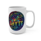 Mug - There is a Rainbow - U Can't Make This Shyte Up  Logo-  -Mug 15oz
