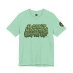 T-Shirt - U Cant Make This Shyte Up - Green-Phase-Bubble Satire -Unisex Jersey Short Sleeve Tee