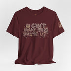 T-Shirt U Cant Make This Shyte Up - Red-bell Satire - Unisex Jersey Short Sleeve Tee