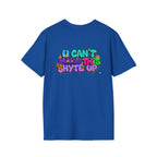 T-Shirt -U Cant Make This Shyte Up - NEON Bright Graffiti Satire - Unisex Softstyle