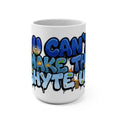 Mug - Feeling Blue - U Can't Make This Shyte Up - Mug 15oz