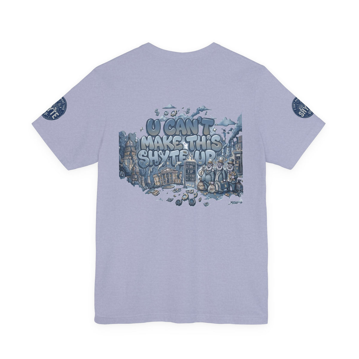 T-Shirt - U Cant Make This Shyte Up - Blue Satire -Unisex Jersey Short Sleeve Tee