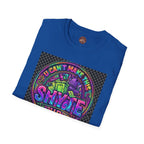 T-Shirt -U Cant Make This Shyte Up - NEON Bright Graffiti Satire - Unisex Softstyle