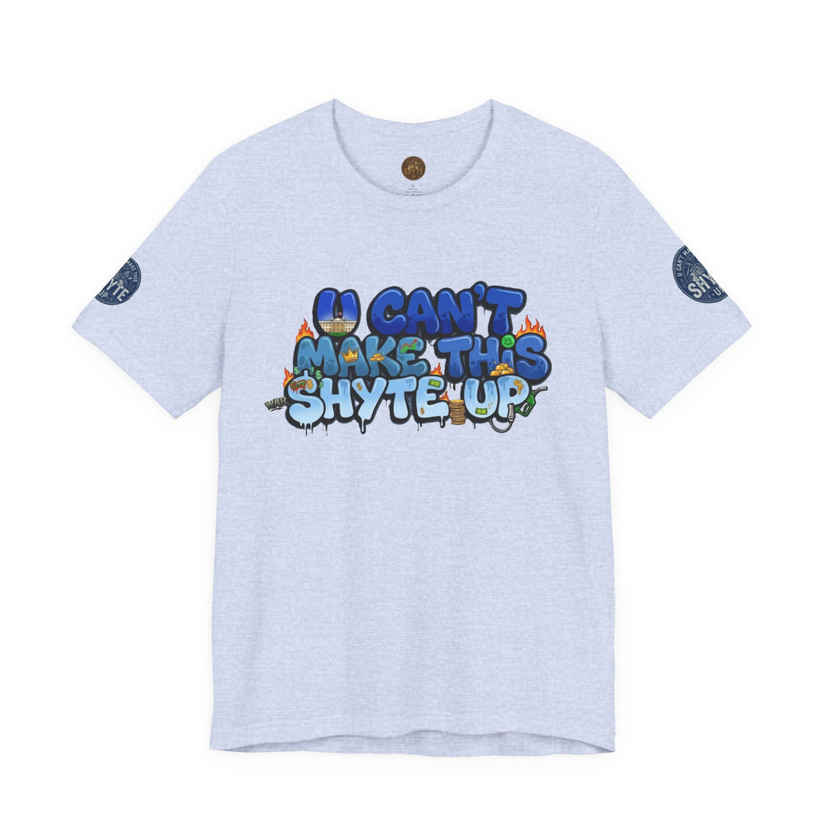 T-Shirt - U Cant Make This Shyte Up - Blue Satire -Unisex Jersey Short Sleeve Tee