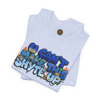 T-Shirt - U Cant Make This Shyte Up - Blue Satire -Unisex Jersey Short Sleeve Tee