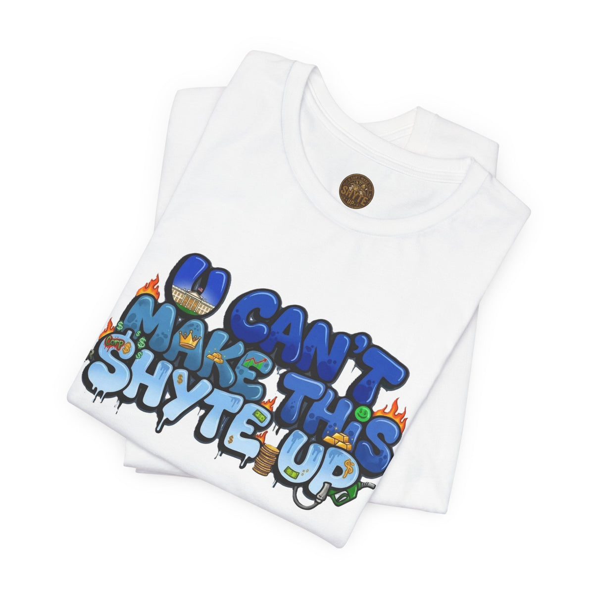 T-Shirt - U Cant Make This Shyte Up - Blue Satire -Unisex Jersey Short Sleeve Tee