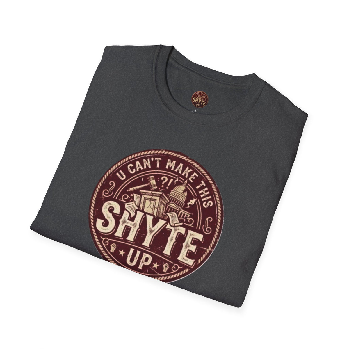 T-Shirt - U Cant Make This Shyte Up - Rust Red Cartoon Satire -  Unisex Softstyle