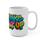 Mug - "Simply " U Can't Make Dis Shit Up - Mug 15oz