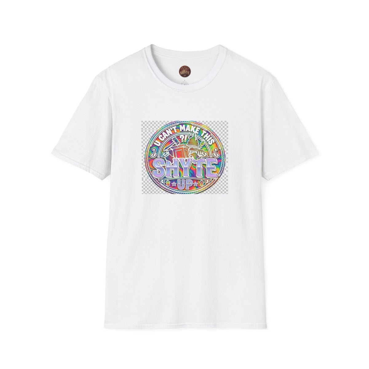 T-Shirt - U Cant Make This Shyte Up -  Psychedelic Logo Bubble Graffiti Satire-  Unisex Softstyle