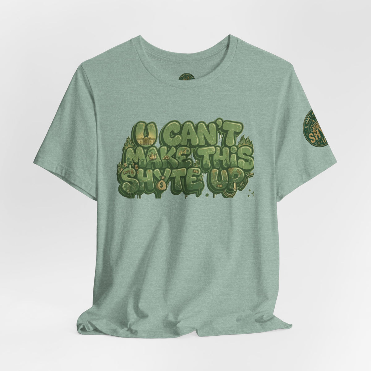 T-Shirt - U Cant Make This Shyte Up - Green-Phase-Bubble Satire -Unisex Jersey Short Sleeve Tee