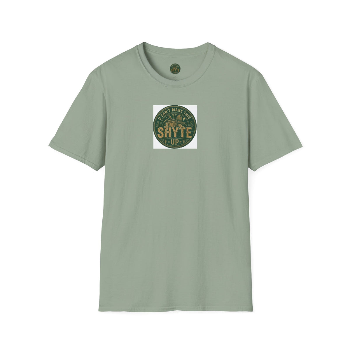 T-Shirt -U Cant Make This Shyte Up - Green Cartoon Bubble  - Unisex Softstyle