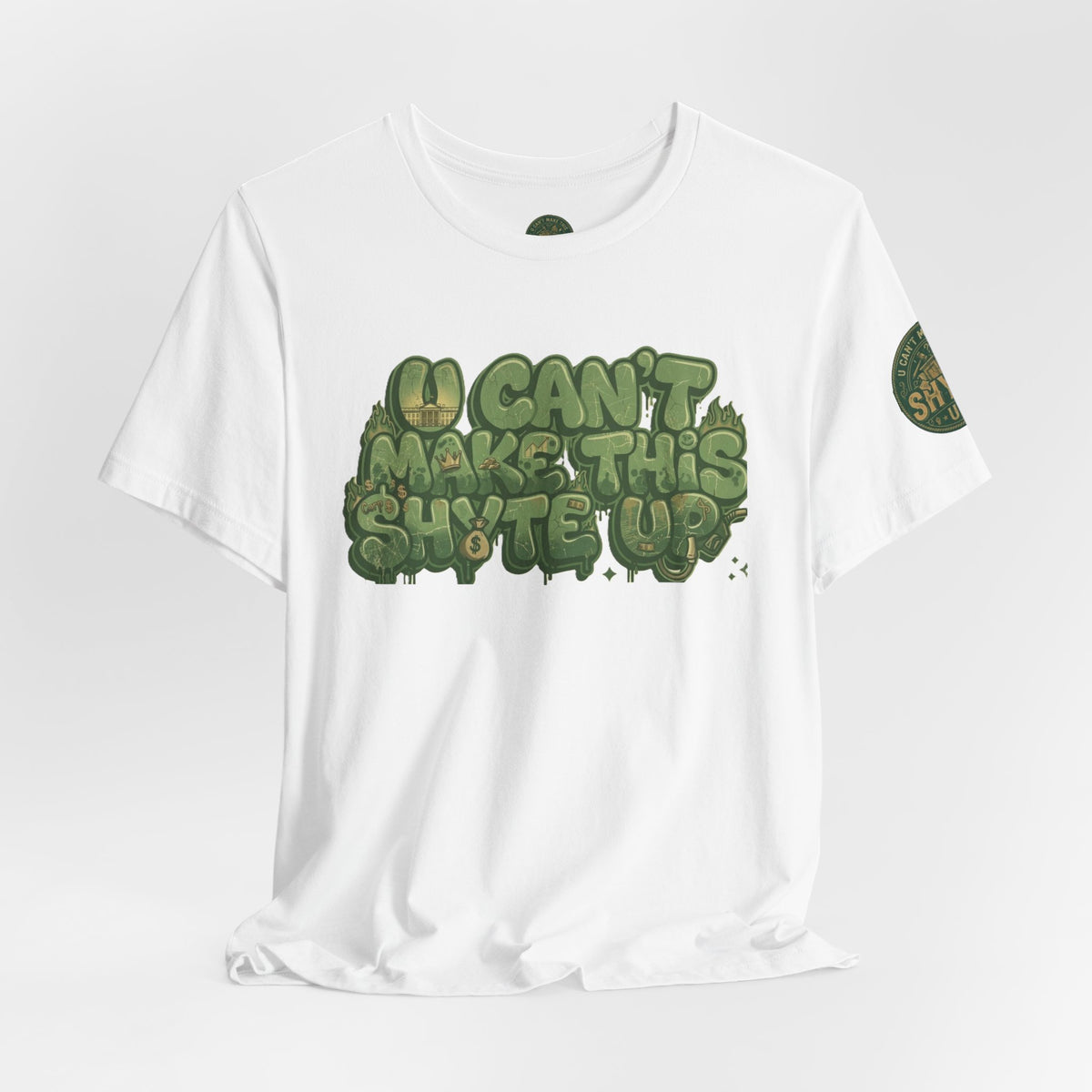 T-Shirt - U Cant Make This Shyte Up - Green-Phase-Bubble Satire -Unisex Jersey Short Sleeve Tee