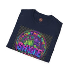 T-Shirt -U Cant Make This Shyte Up - NEON Bright Graffiti Satire - Unisex Softstyle
