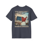 T-Shirt - U Cant Make This Shyte Up - Is This America First Capitalism -Unisex Softstyle
